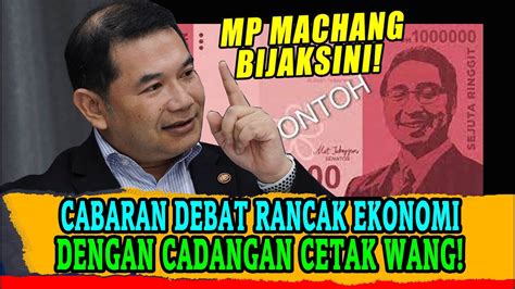 Panas Cabaran Debat Rancakkan Ekonomi Dengan Cadangan Cetak Wang