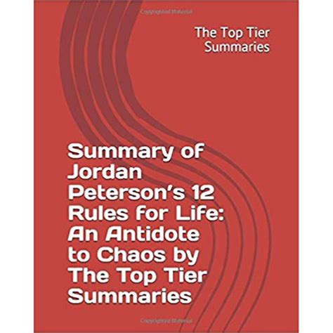 Summary of Jordan Peterson’s 12 Rules for Life..PAPERBACK 2020 Top Tier ...