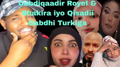 Cabdiqaadir Royel Shakira Iyo Qisadii Gabadhii Qaliin Iyo Jacayl