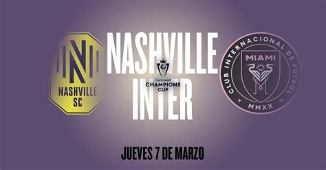 Por D Nde Ver En Vivo Nashville Sc Vs Inter Miami Por La