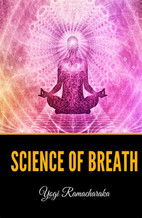 Science Of Breath Ramacharaka Yogi 9798375578606 Books