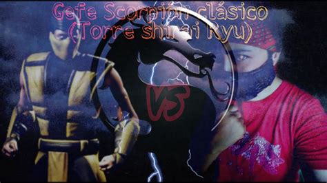 Mk Torre Shirai Ryu Jefe Scorpion Cl Sico Youtube