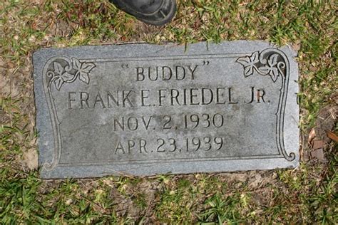 Buddy Frank E Friedel Jr Find A Grave Memorial