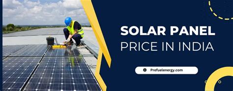 A Comprehensive Guide to Solar Panel Price in 2024 - Pre Fuel Energy