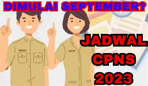 Jadwal Seleksi CPNS 2023 Tahapan Dimulai September Begini Perkiraan