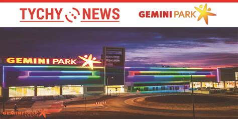 Znana jest już data otwarcia Gemini Park Tychy Tychy News