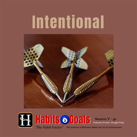 Intentional S5 40 Habits 2 Goals Podcast Wmartin Grunburg