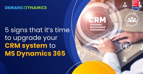 Five Signs That Its Time To Upgrade Your Crm To Ms Dynamics 365