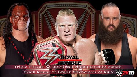 Brock Lesnar Vs Braun Strowman Vs Kane WWE Royal Rumble 2018 Triple