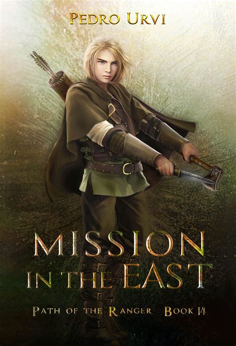 Mission In The East Path Of The Ranger By Pedro Urvi Goodreads