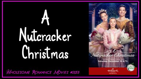 A Nutcracker Christmas 2016 Wrm Review Wholesome Romance Movies