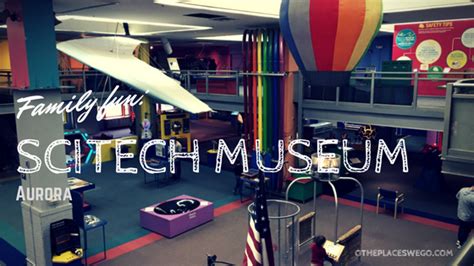 Family Fun Review: SciTech Museum in Aurora - O the Places We Go