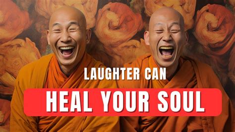 The Power Of Laughter The Inspiring Story Of The Three Laughing Monks