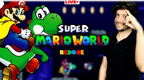 LIVE Zerando Super Mario World Redone YouTube