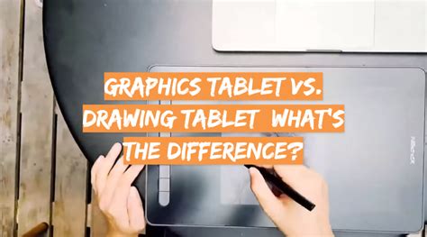 Graphics Tablet vs. Drawing Tablet: What’s the Difference? - DrawingProfy