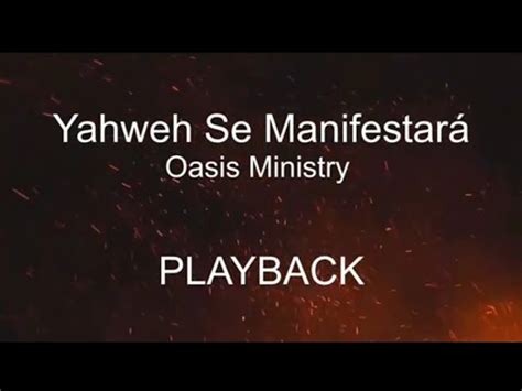 Yahweh Se Manifestará Oasis Ministry Playback letra YouTube