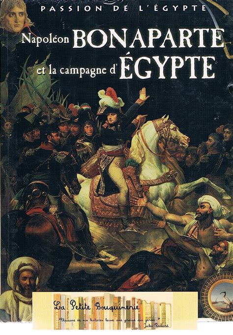 Amazon Fr Napol On Bonaparte Et La Campagne D Gypte Passion De L