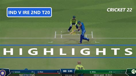 Ind Vs Ire Nd T Highlights India Vs Ireland Nd T