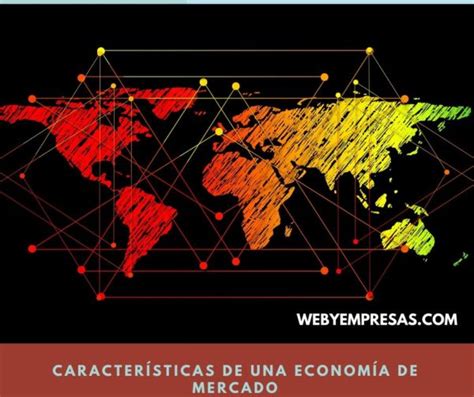 Economía De Mercado Ventajas Y Características Web Y Empresas