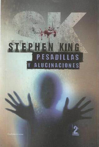 Pesadillas Y Alucinaciones II By Stephen King Goodreads