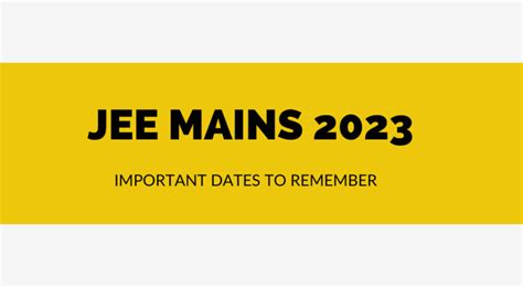 Jee Mains 2023 Important Dates To Remember Pune Jago Iit Jee For