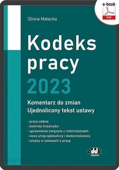 Kodeks Pracy Komentarz Do Zmian Ujednolicony Tekst Ustawy E