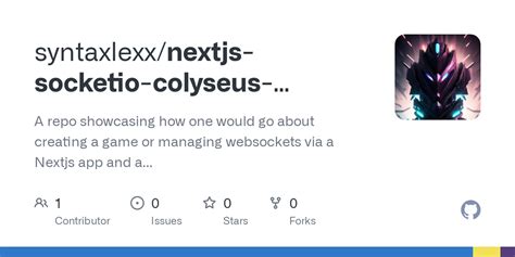 GitHub Syntaxlexx Nextjs Socketio Colyseus Gameserver Testing A Repo