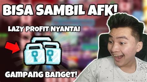 Lazy Profitan AFK Nyantai Semua Pasti Bisa Growtopia Profit 2023