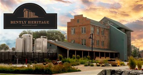 Bently Heritage Estate Distillery Catching The Spirit Of The High