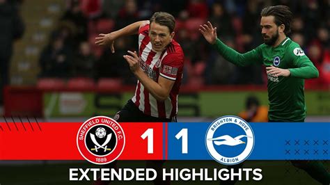 Sheffield United 1 1 Brighton And Hove Albion Extended Premier League