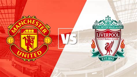 Manchester United Vs Liverpool Ver En Vivo En Directo Live Online