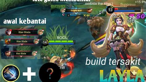 Build Layla Tersakit Awalnya Jadi Beban Team Tapi