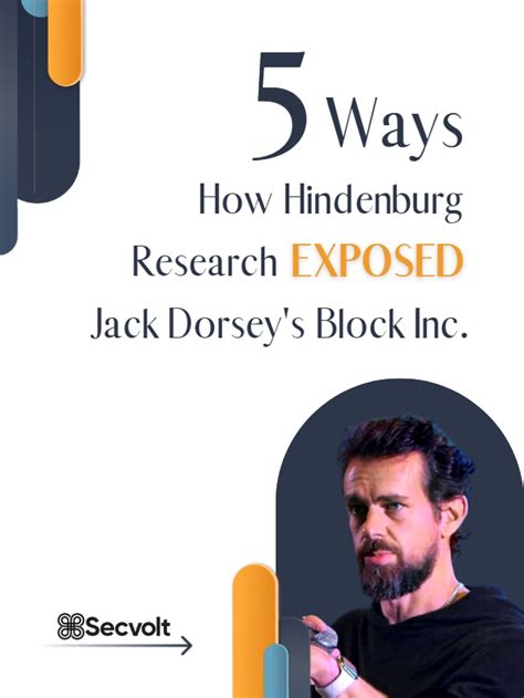 Ways How Hindenburg Research Exposed Jack Dorsey S Block Inc Secvolt