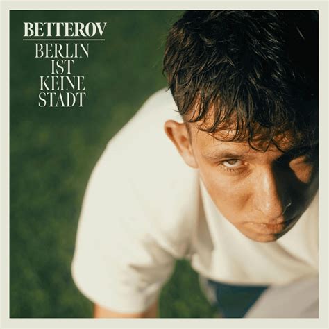 Betterov Berlin Ist Keine Stadt Lyrics Genius Lyrics