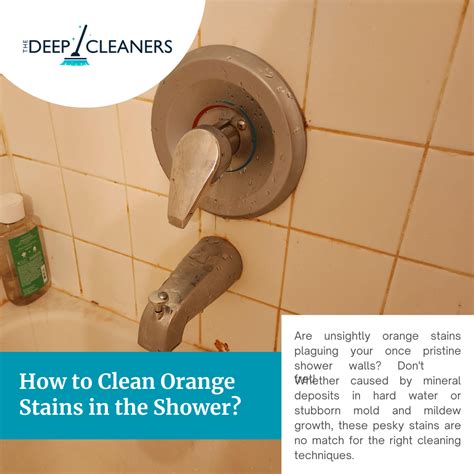 How To Clean Orange Stains In The Shower The Deep Cleaners Home