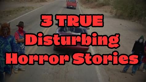 3 True Disturbing Horror Stories You Ve Never Heard Of Scary Stories Vol 3 Youtube