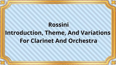 Rossini Introduction Theme And Variations For Clarinet And Orchestra