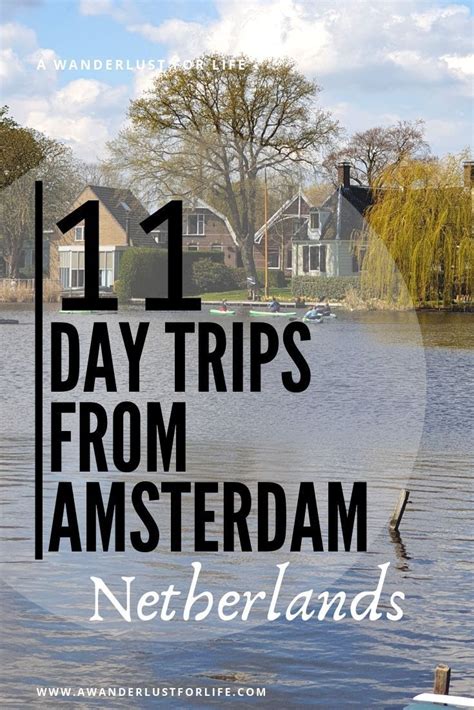 12 Easy Day Trips From Amsterdam A Wanderlust For Life Day Trips