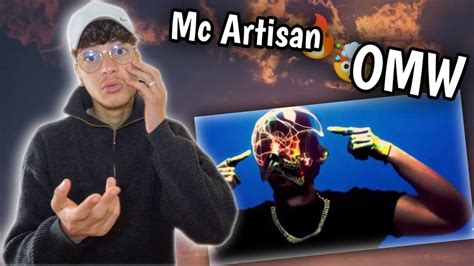 Mc Artisan Intro OMW Album Reaction YouTube