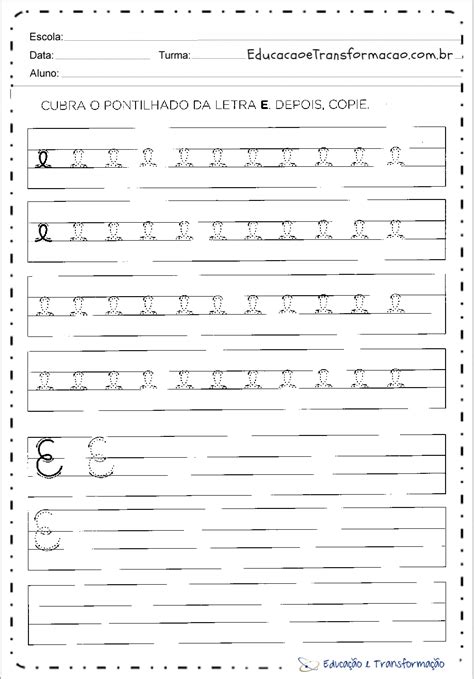 Atividades A Letra E Cubra O Pontilhado Educa O E Transforma O