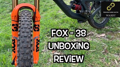 Fox 38 Fork Unboxing First Ride Impressions Setup Tested Review