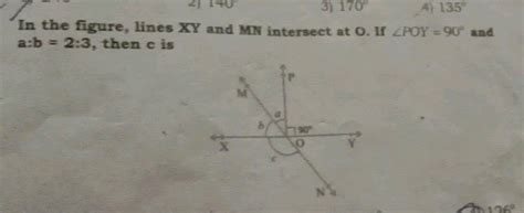 In The Figure Lines Xy And Mn Intersect At O If Poy 90 O And A B