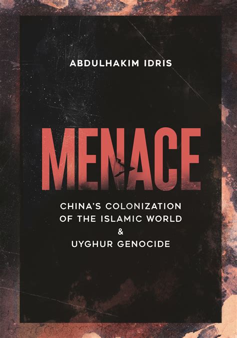 MENACE: A call for stopping Chinese repression on Uyghur Muslims
