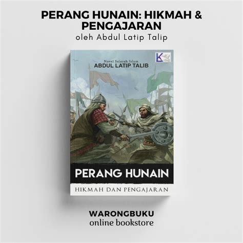 Abdul Latip Talib Perang Hunain Hikmah Pengajaran 2017 Novel