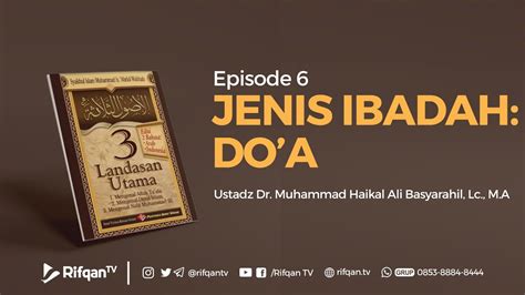 Ep Bab Jenis Ibadah Do A Ustadz Dr Muhammad Haikal Ali