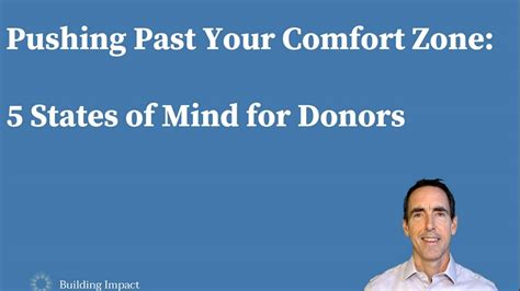 Pushing Past Your Comfort Zone 5 States Of Mind For Donors