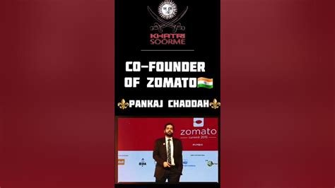 Pankaj Chaddah Co Founder Of Zomato Khatrisoorme Zomato