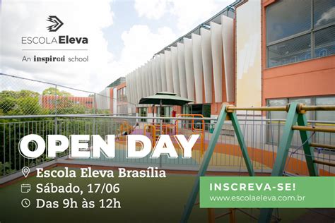 Gr Tis Open Day Da Escola Eleva Oportunidade Para Conhecer A