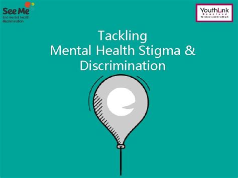 Tackling Mental Health Stigma Discrimination Who Are See