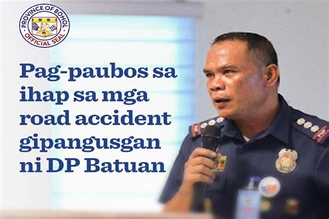 PAG PAUBOS SA IHAP SA MGA ROAD ACCIDENT GIPANGUSGAN NI PD BATUAN